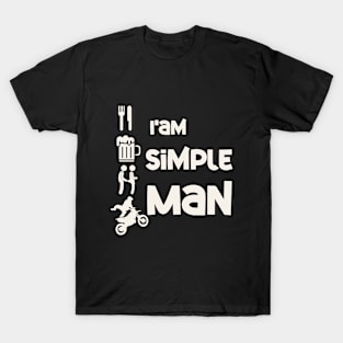 I'm Simple Man Funny T-Shirt